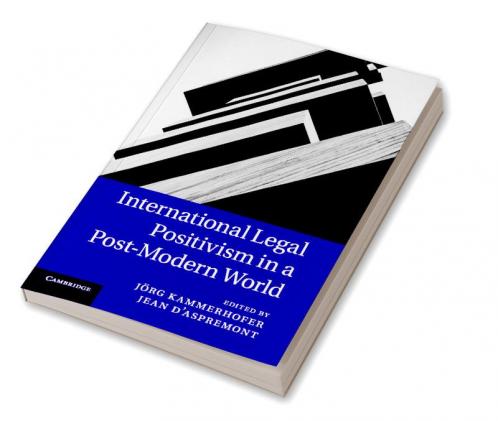 International Legal Positivism in a Post-Modern World