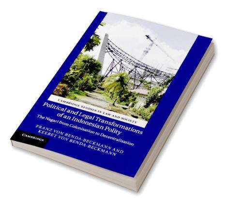 Political and Legal Transformations of an Indonesian Polity