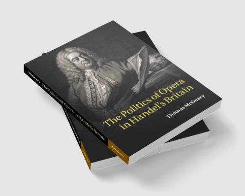 The Politics of Opera in Handel's Britain