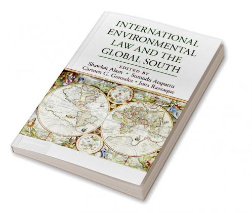 International Environmental Law and the Global South