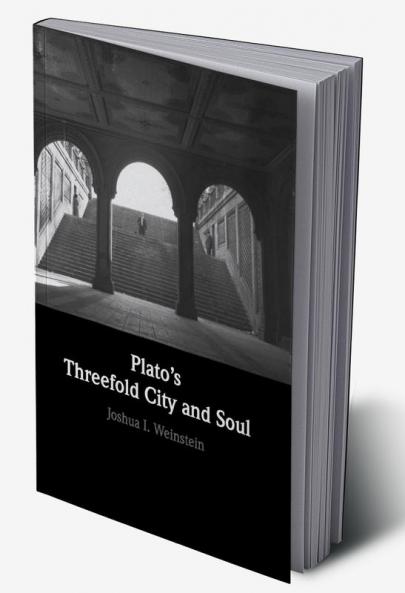 Plato's Threefold City and Soul