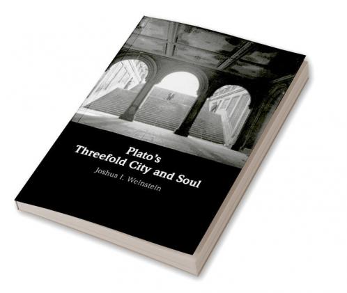 Plato's Threefold City and Soul
