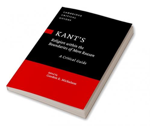 Kant's Religion within the Boundaries of Mere Reason