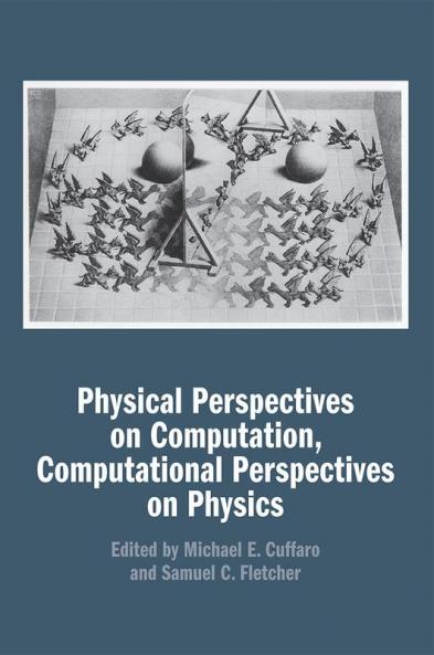 Physical Perspectives on Computation Computational Perspectives on Physics
