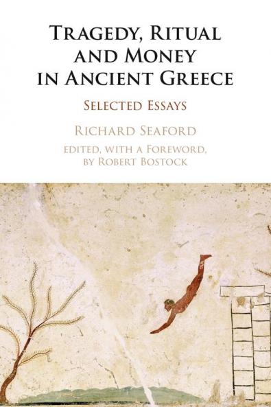 Tragedy Ritual and Money in Ancient Greece