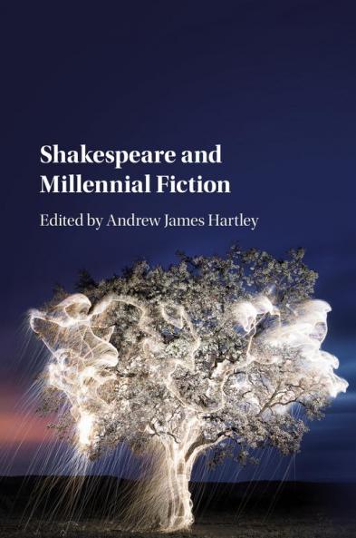 Shakespeare and Millennial Fiction