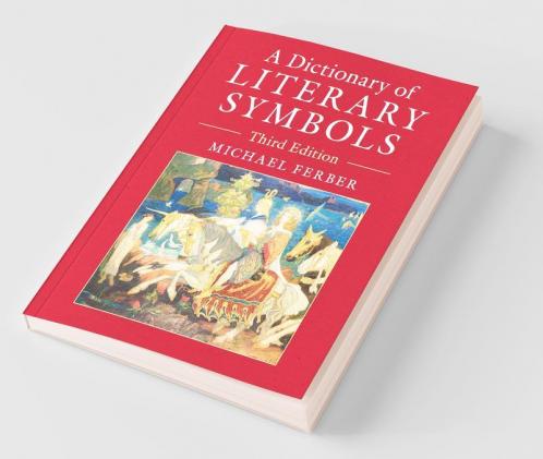 A Dictionary of Literary Symbols
