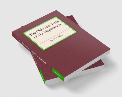 The Old Latin Texts of The Heptateuch