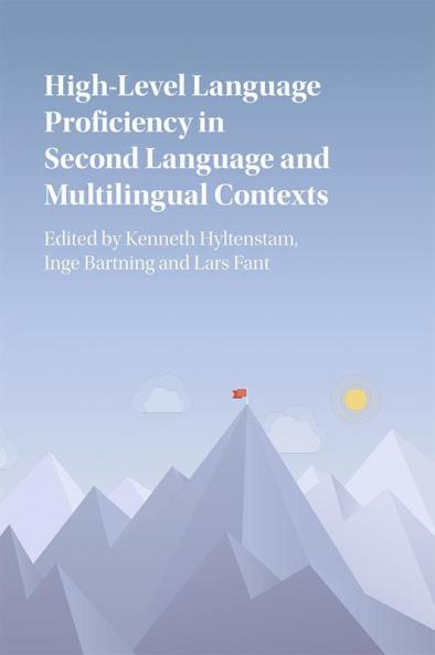 High-Level Language Proficiency in Second Language and Multilingual Contexts