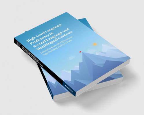 High-Level Language Proficiency in Second Language and Multilingual Contexts