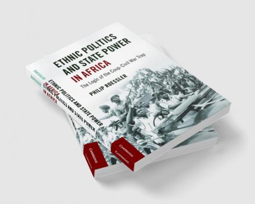 Ethnic Politics and State Power in Africa