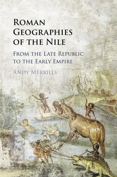 Roman Geographies of the Nile