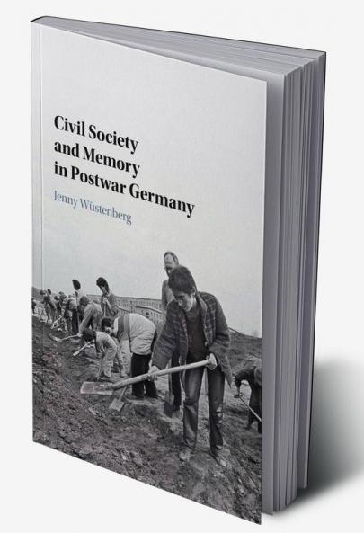 Civil Society and Memory in Postwar Germany