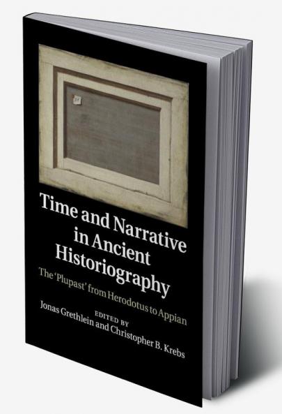 Time and Narrative in Ancient Historiography