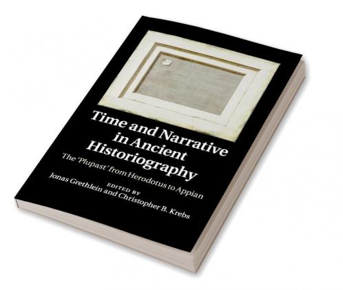 Time and Narrative in Ancient Historiography
