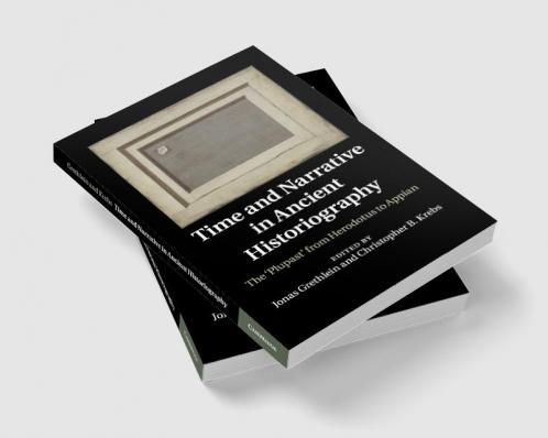 Time and Narrative in Ancient Historiography