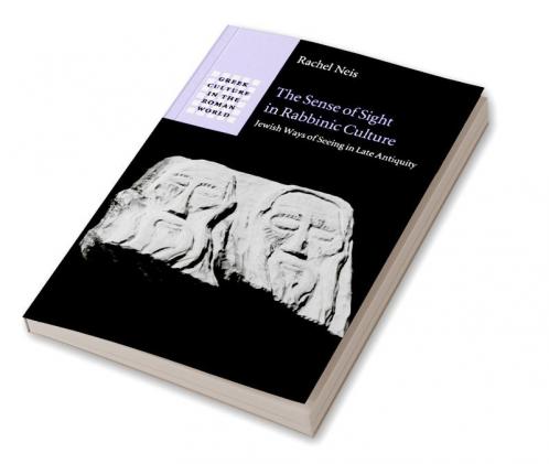The Sense of Sight in Rabbinic Culture