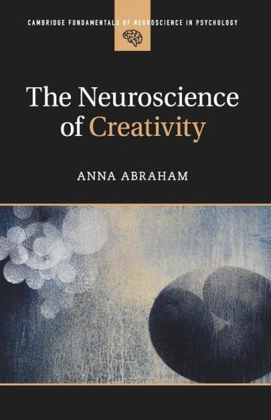 The Neuroscience of Creativity