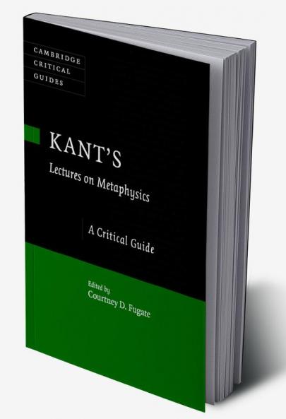 Kant's Lectures on Metaphysics