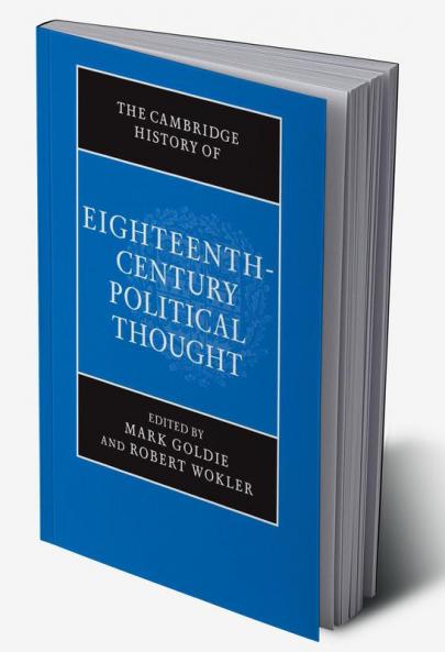 The Cambridge History of Eighteenth-Century Political Thought
