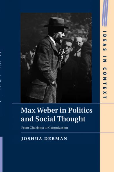 Max Weber in Politics and Social Thought