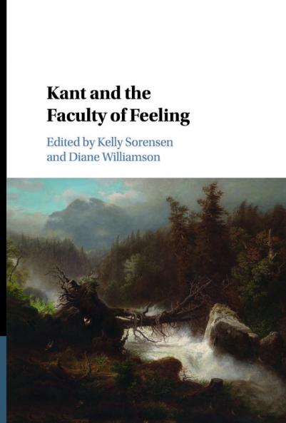 Kant and the Faculty of Feeling
