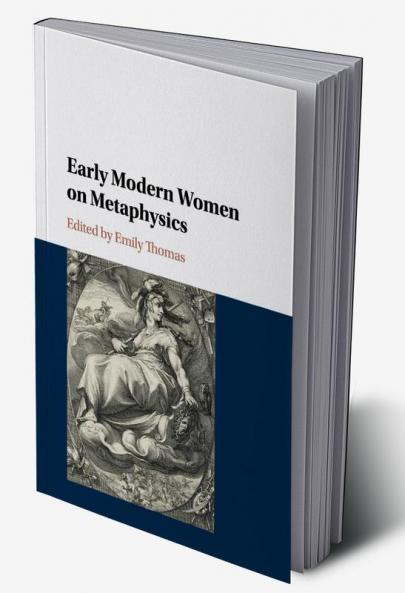 Early Modern Women on Metaphysics