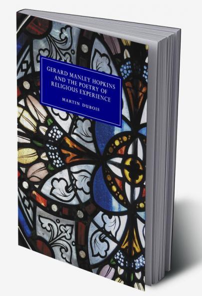 Gerard Manley Hopkins and the Poetry of Religious Experience