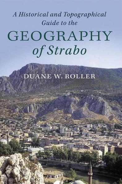 A Historical and Topographical Guide to the Geography of Strabo