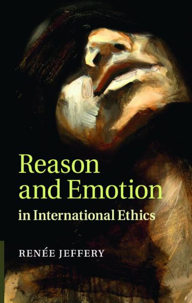 Reason and Emotion in International Ethics