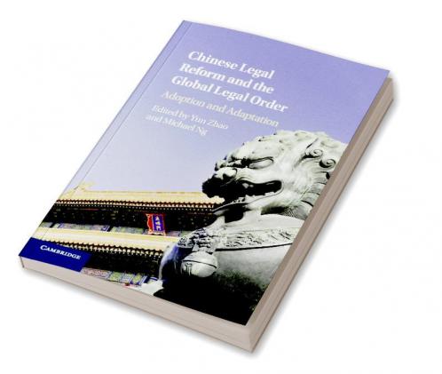 Chinese Legal Reform and the Global Legal Order