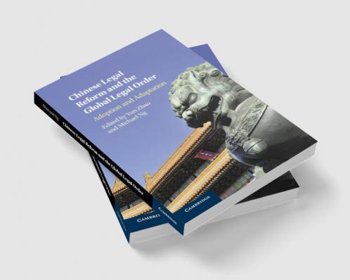 Chinese Legal Reform and the Global Legal Order