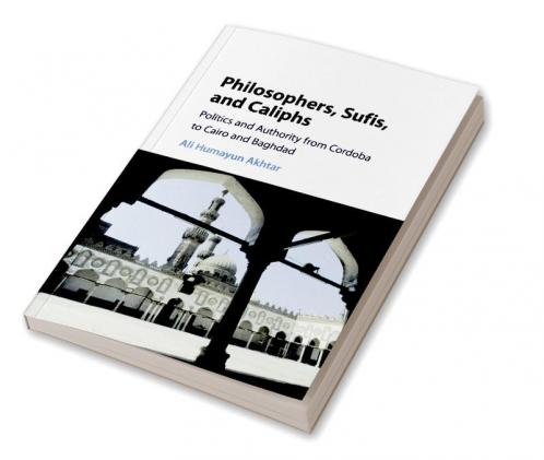 Philosophers Sufis and Caliphs