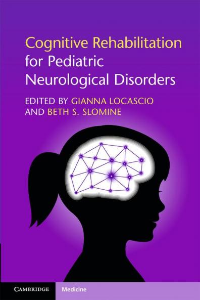 Cognitive Rehabilitation for Pediatric Neurological Disorders