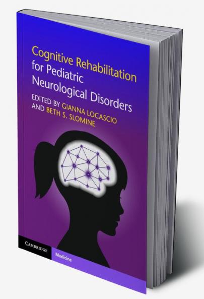 Cognitive Rehabilitation for Pediatric Neurological Disorders
