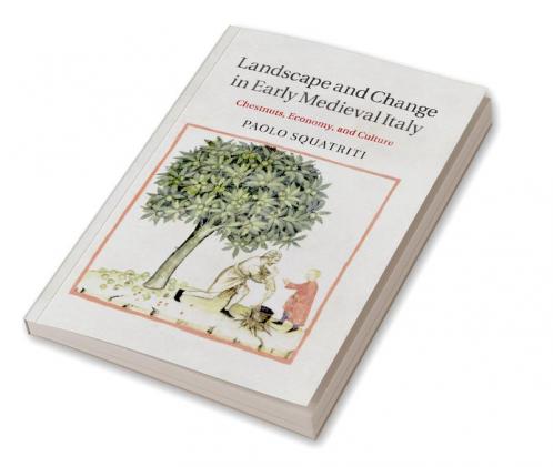 Landscape and Change in Early Medieval Italy