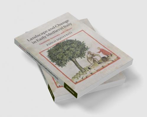 Landscape and Change in Early Medieval Italy