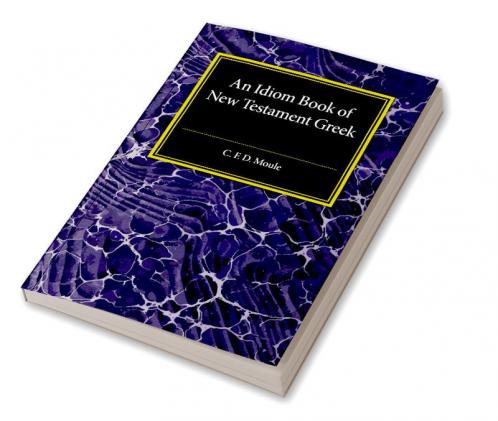 An Idiom Book Of New Testament Greek