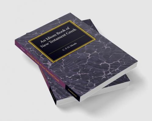 An Idiom Book Of New Testament Greek