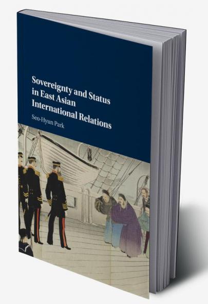 Sovereignty and Status in East Asian International             Relations