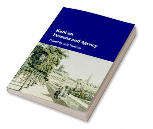 Kant on Persons and Agency