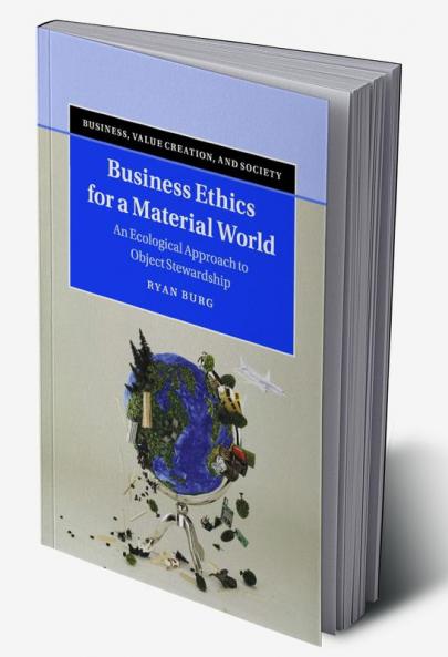 Business Ethics for a Material World