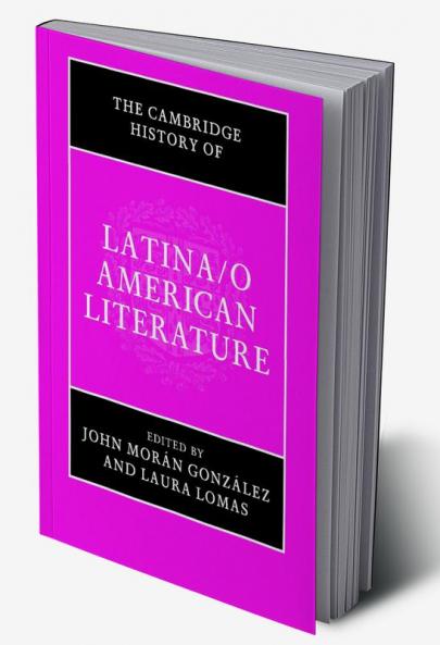 The Cambridge History of Latina/o American Literature