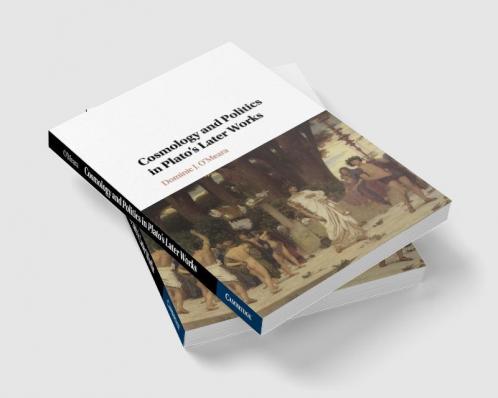 Cosmology and Politics in Plato's Later Works