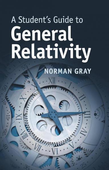 A Student's Guide to General Relativity