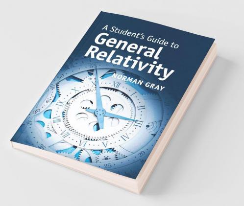 A Student's Guide to General Relativity