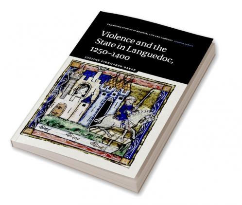 Violence and the State in Languedoc             1250-1400