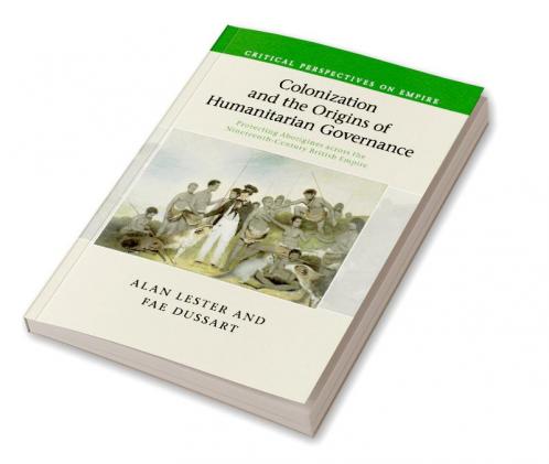 Colonization and the Origins of Humanitarian Governance