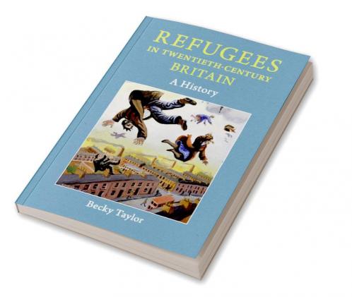 Refugees in Twentieth-Century Britain