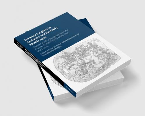 Eurasian Empires in Antiquity and the Early Middle Ages